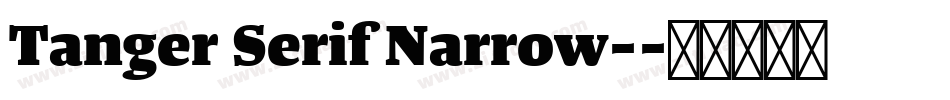 Tanger Serif Narrow-字体转换